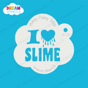 Picture of I Love Slime - Dream Stencil - 313